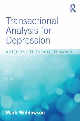 Transactional Analysis for Depression : A Step-By-step Treatment Manual