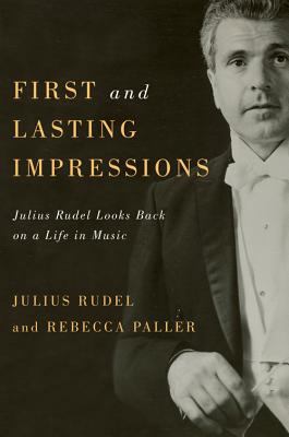 First and Lasting Impressions : Julius Rudel Looks Back on a Life in Music