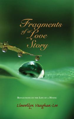 Fragments of a Love Story : Reflections on the Life of a Mystic