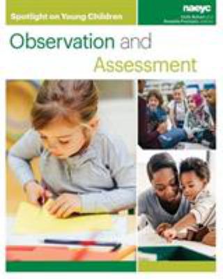 Spotlight on Young Children : Observation and Assessment