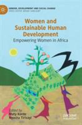 Women and Sustainable Human Development : Empowering Women in Africa