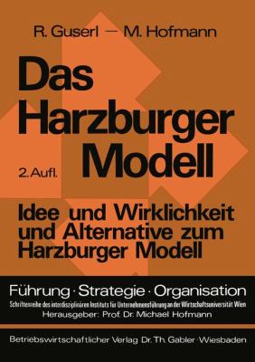 Das Harzburger Modell : Idee U. Wirklichkeit U. Alternative Zum Harzburger Modell