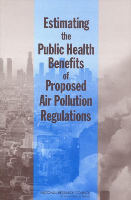 Estimating the Public Health Benefits of Proposed Air Pollution Regulations