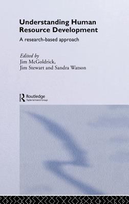 Understanding Human Resource Development : A Research-Based Approach