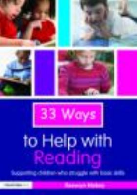 33 Ways to Help with Reading : Supporting Children Who Struggle with Basic Skills