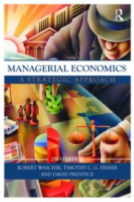 Managerial Economics : A Strategic Approach