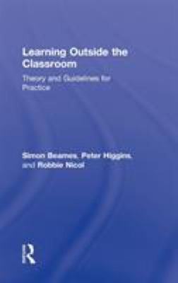 Learning Outside the Classroom : Theory and Guidelines for Practice