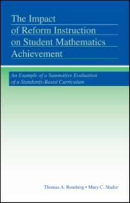 The Impact of Reform Instruction on Student Mathematics Achievement : An Example of a Summative Evaluation of a Standards-Based Curriculum