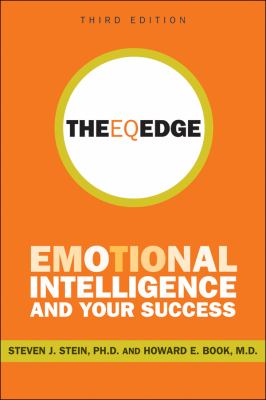 The EQ Edge : Emotional Intelligence and Your Success