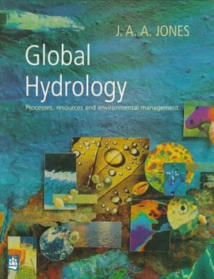 Global Hydrology : Processes, Resources and Environmental Management