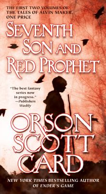 Seventh Son and Red Prophet : The First Two Volumes of the Tales of Alvin Maker