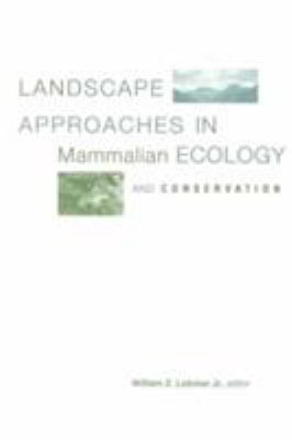 Landscape Approaches in Mammalian Ecology and Conservation