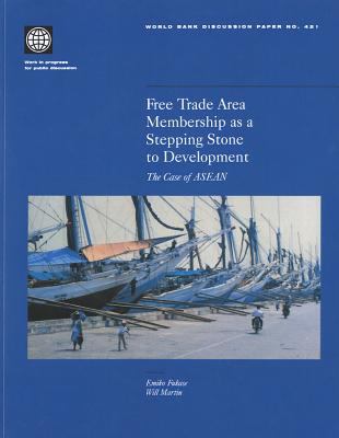 Free Trade Area Membership As a Stepping Stone to Development : The Case of ASEAN