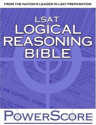 The PowerScore LSAT Logical Reasoning Bible