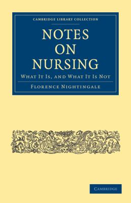 Notes on Nursing : What It Is, and What It Is Not