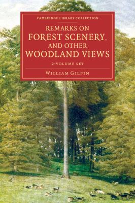 Remarks on Forest Scenery, and Other Woodland Views 2 Volume Set : Illustrated by the Scenes of New-Forest in Hampshire