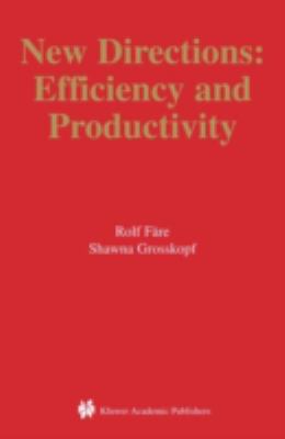 New Directions : Efficiency and Productivity
