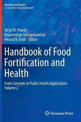 Handbook of Food Fortification and Health Vol. 2 : From Concepts to Public Health Applications