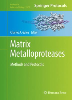 Matrix Metalloproteases : Methods and Protocols