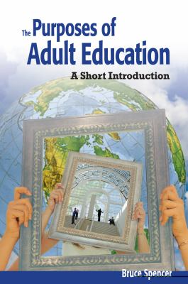 Purposes of Adult Education : A Short Introduction