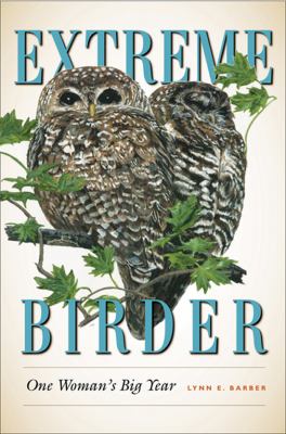 Extreme Birder : One Woman's Big Year