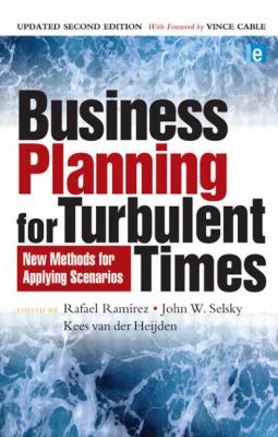Business Planning for Turbulent Times : New Methods for Applying Scenarios
