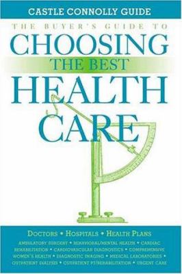 The Buyer's Guide to Choosing the Best Health Care
