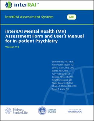InterRAI Mental Health (MH) Assessment Form and User's Manual for in-Patient Psychiatry
