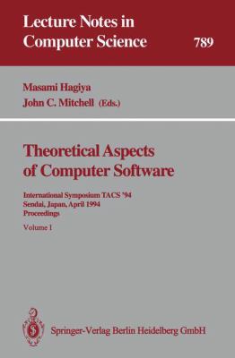 Theoretical Aspects of Computer Software : International Symposium TACS '94, Sendai, Japan, April 19-22, 1994