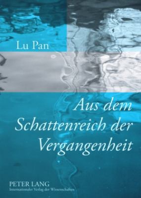Aus Dem Schattenreich der Vergangenheit : Erinnerungsarbeit in Guenter Grass' Blechtrommel und Mo Yans Ueppiger Busen, Dicker Hintern