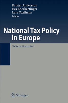 National Tax Policy in Europe : To Be or Not to Be?