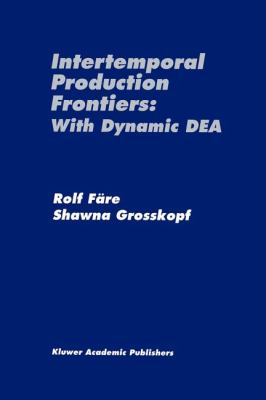Intertemporal Production Frontiers : With Dynamic Dea