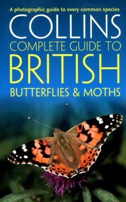 British Butterflies and Moths (Collins Complete Guides)