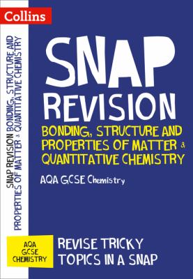 Bonding, Structure and Properties of Matter and Quantitative Chemistry: AQA GCSE Chemistry