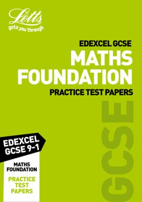 Grade 9-1 GCSE Maths Foundation Edexcel Practice Test Papers: GCSE Grade 9-1 (Letts GCSE 9-1 Revision Success)