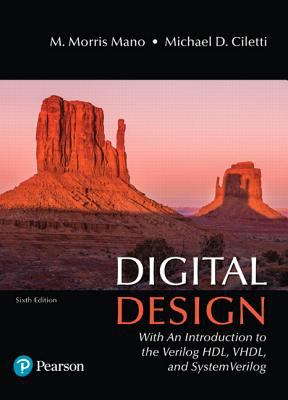 Digital Design : With an Introduction to the Verilog HDL, VHDL, and SystemVerilog