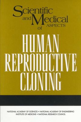 Scientific and Medical Aspects of Human Reproductive Cloning
