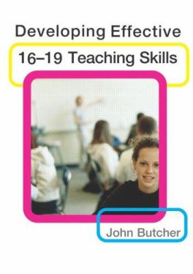 Developing Effective 16-19 Teaching Skills