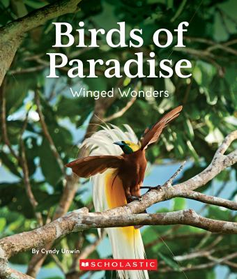 Birds of Paradise : Winged Wonders