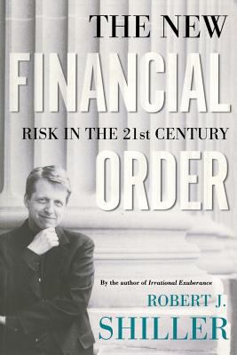 The New Financial Order : Risk in the 21st Century
