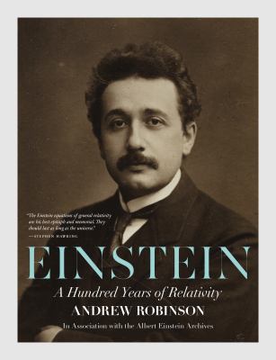 Einstein : A Hundred Years of Relativity