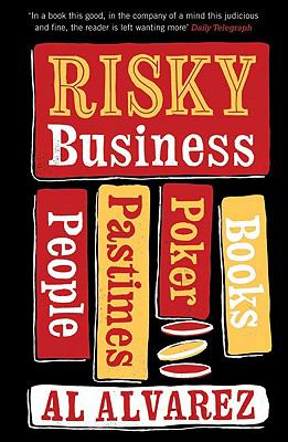 Risky Business : People, Pastimes, Poker and Books