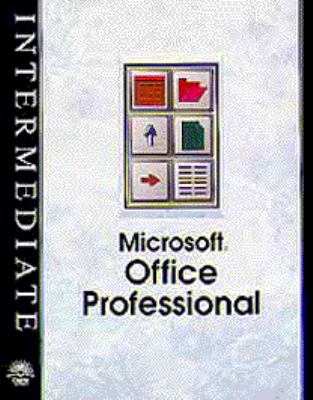 Microsoft Office Professional for Windows - New Perspectives Intermediate : Includes Instructor's Resource Kit, Test Manager, Files