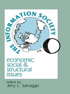 The Information Society : Economic, Social, and Structural Issues