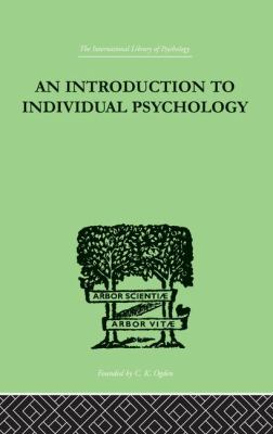 An INTRODUCTION to INDIVIDUAL PSYCHOLOGY