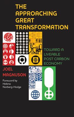 The Approaching Great Transformation : Toward a Liveable Post Carbon Economy
