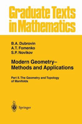 Modern Geometry - Methods and Applications Pt. 2 : The Geometry and Topology of Manifolds