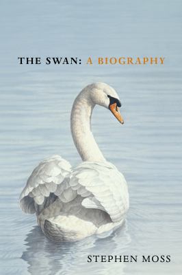 The Swan : A Biography