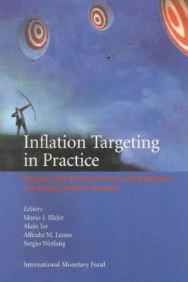Inflation Targeting in Practice : Strategic and Operational Issues and Application to Emerging Market Economies