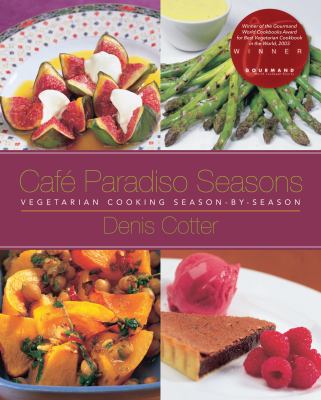 Café Paradiso Seasons : Vegetarian Cooking Season-By-Season